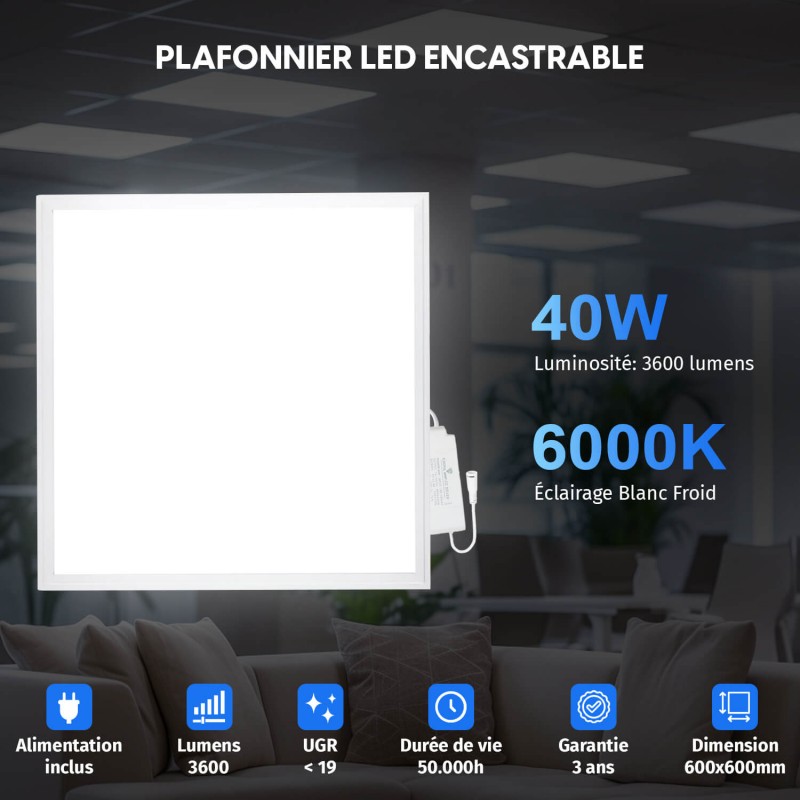 100 Dalles LED 600x600 - Luminosité 3600 lm | Blanc froid 6000K